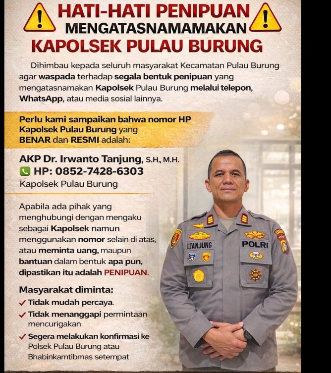 WASPADA PENIPUAN, POLSEK PULAU BURUNG IMBAU MASYARAKAT TIDAK PERCAYA OKNUM MENGAKU KAPOLSEK