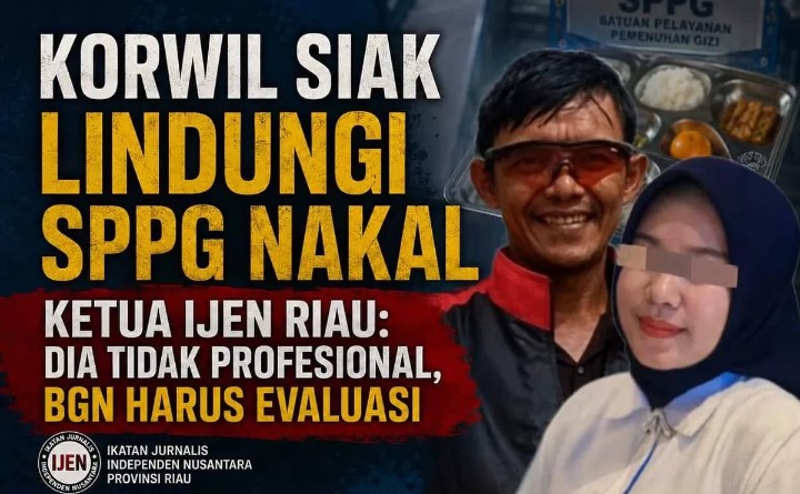 Dinilai Tak Profesional, Ketua IJEN Riau Desak BGN Evaluasi Korwil Siak